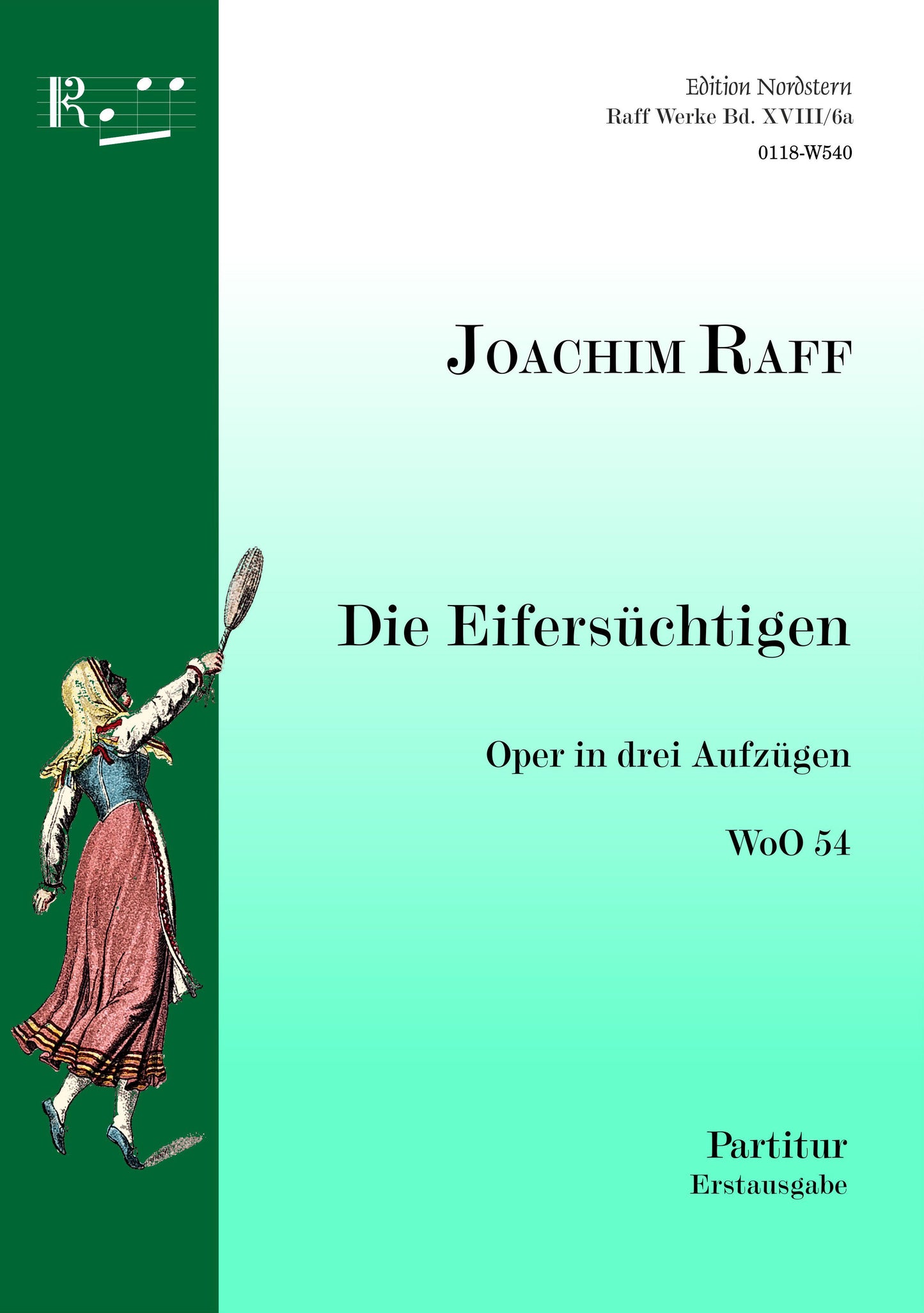 Joachim Raff: Die Eifersüchtigen (The jealous ones), Oper (opera), Partitur (orchestral score)